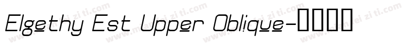 Elgethy Est Upper Oblique字体转换